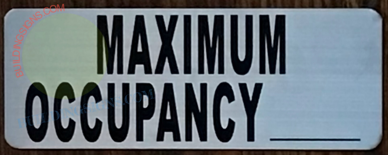 MAXIMUM OCCUPANCY SIGN (3X8, BRUSH SILVER, ALUMINUM)-REF24-1027