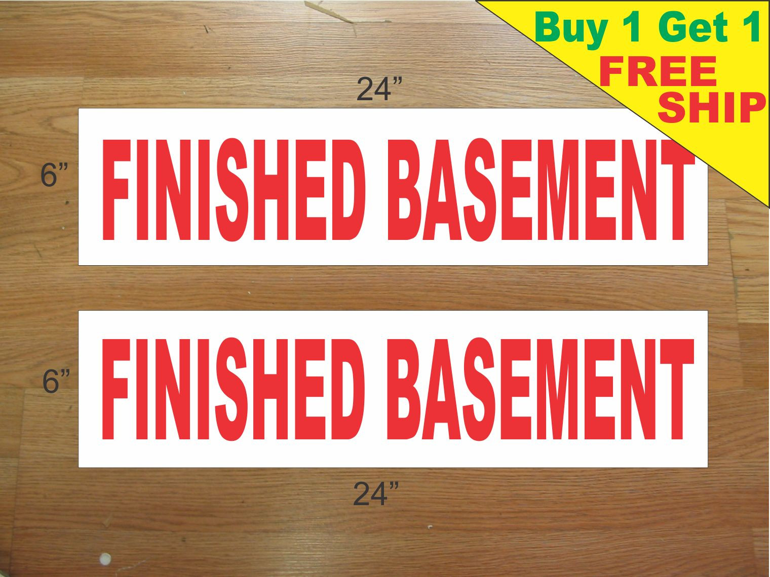 FINISHED BASEMENT 6&Prime;x24&Prime; REAL ESTATE RIDER SIGNS Buy 1 Get 1 FREE 2 Side Plastic
