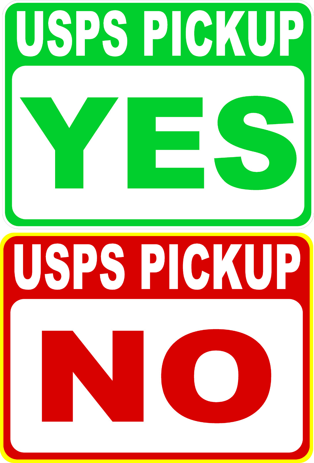 USPS Yes Pick Up No Pick Up Sign. Size Options. Two Sided Parcel Postal Delivery
