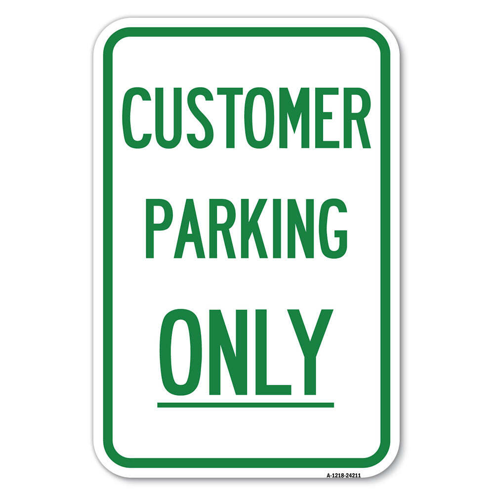 Customer Parking Only Heavy Gauge Aluminum Parking Sign Rust Proof
