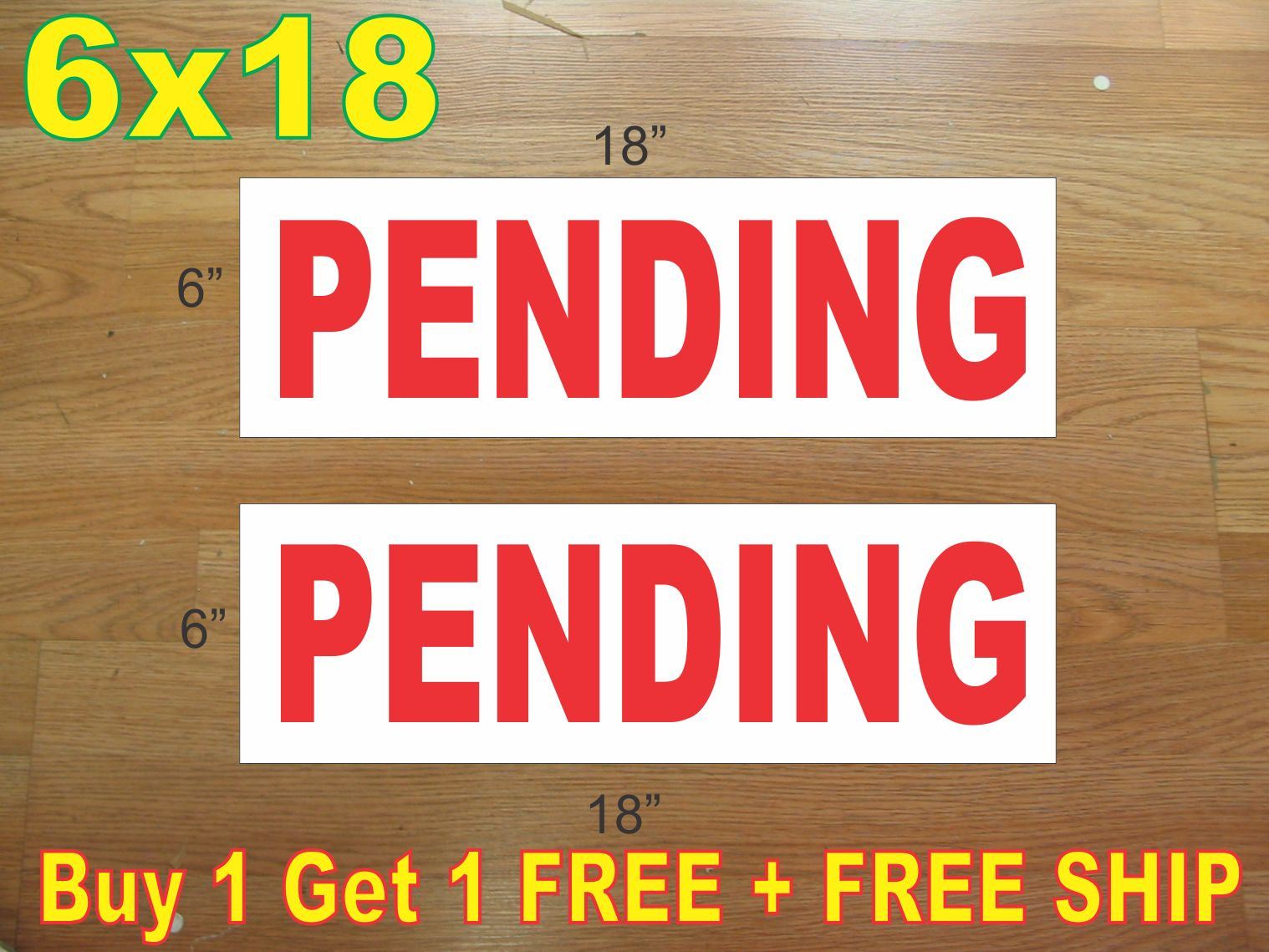 6&Prime;x18&Prime; PENDING Red REAL ESTATE RIDER SIGNS Buy 1 Get 1 FREE 2 Sided