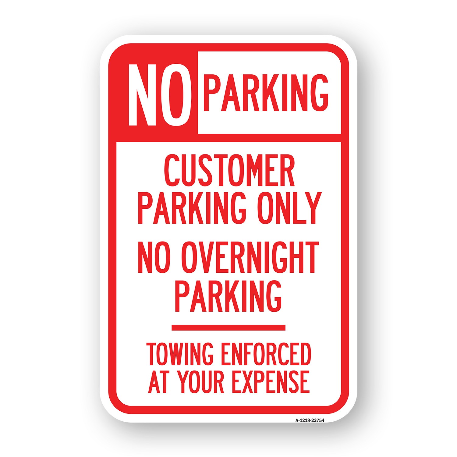 No Parking Customer Parking Only No Overnight P Heavy Gauge Metal Parking Sign