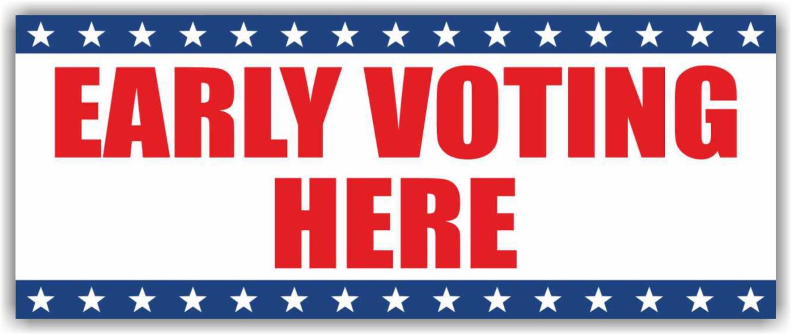 EARLY VOTING HERE Advertising Banner Vinyl Sign Vote ELECTION Politics Poster