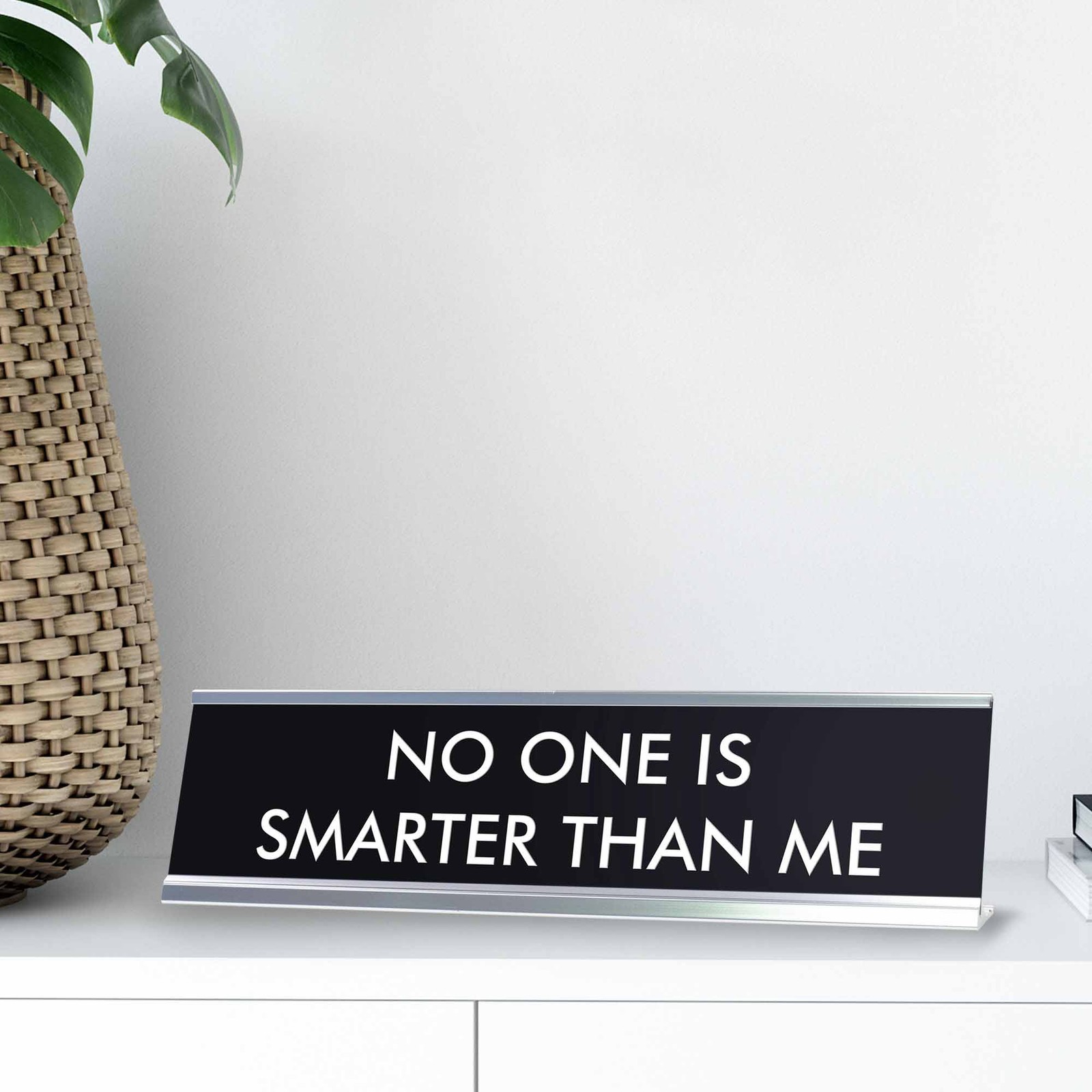 Signs By LITA NO ONE IS SMARTER THAN ME Novelty Desk Sign