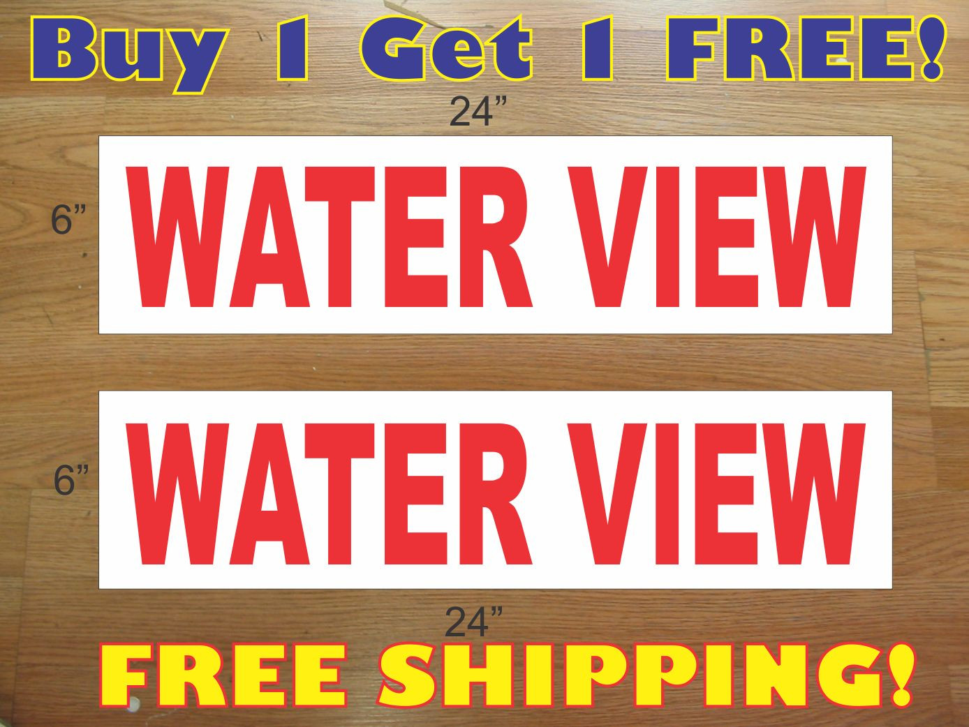 WATER VIEW 6&Prime;x24&Prime; REAL ESTATE RIDER SIGNS Buy 1 Get 1 FREE 2 Sided Plastic