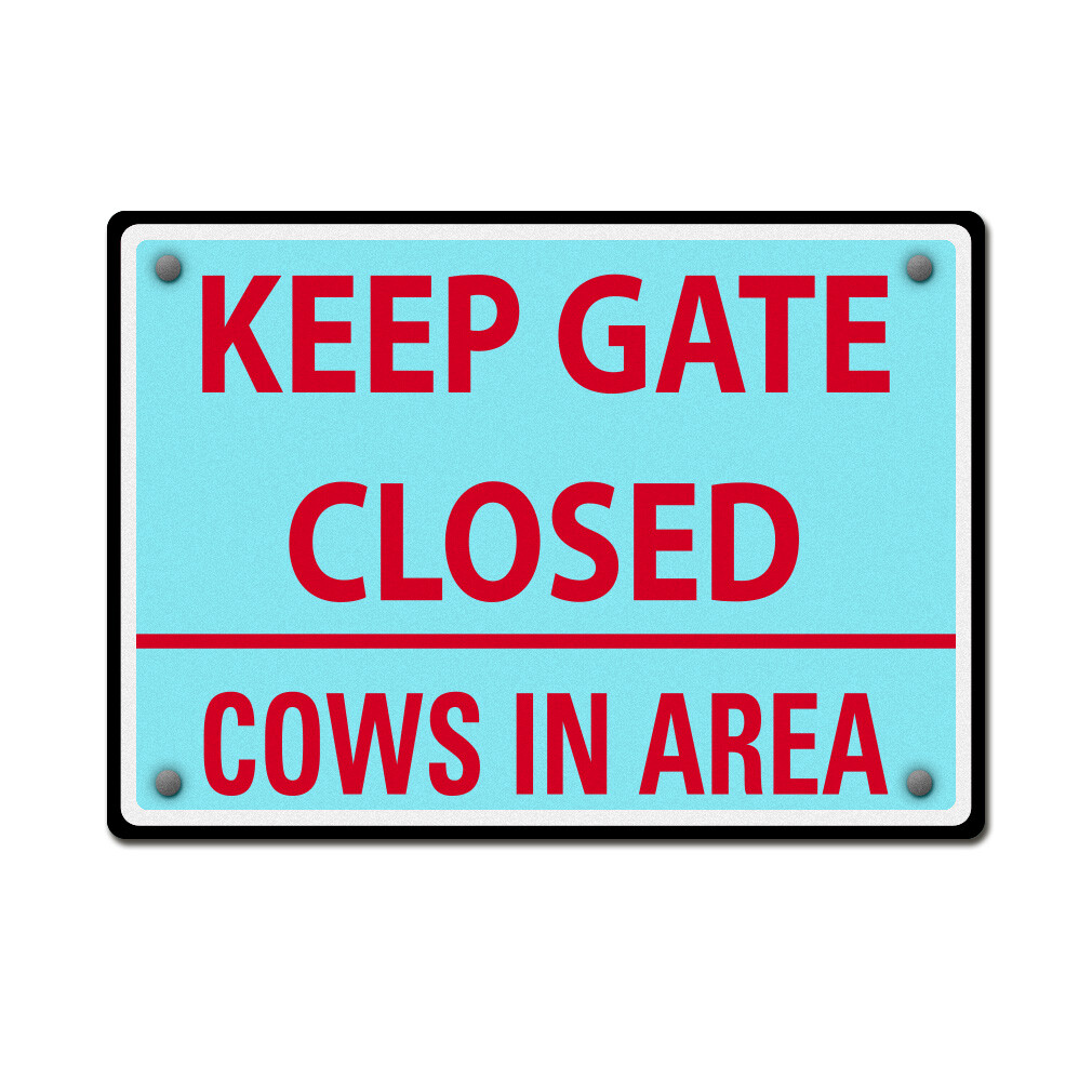 Horizontal Metal Sign Keep Gate Closed Cows in Area Red Color Farm Warning