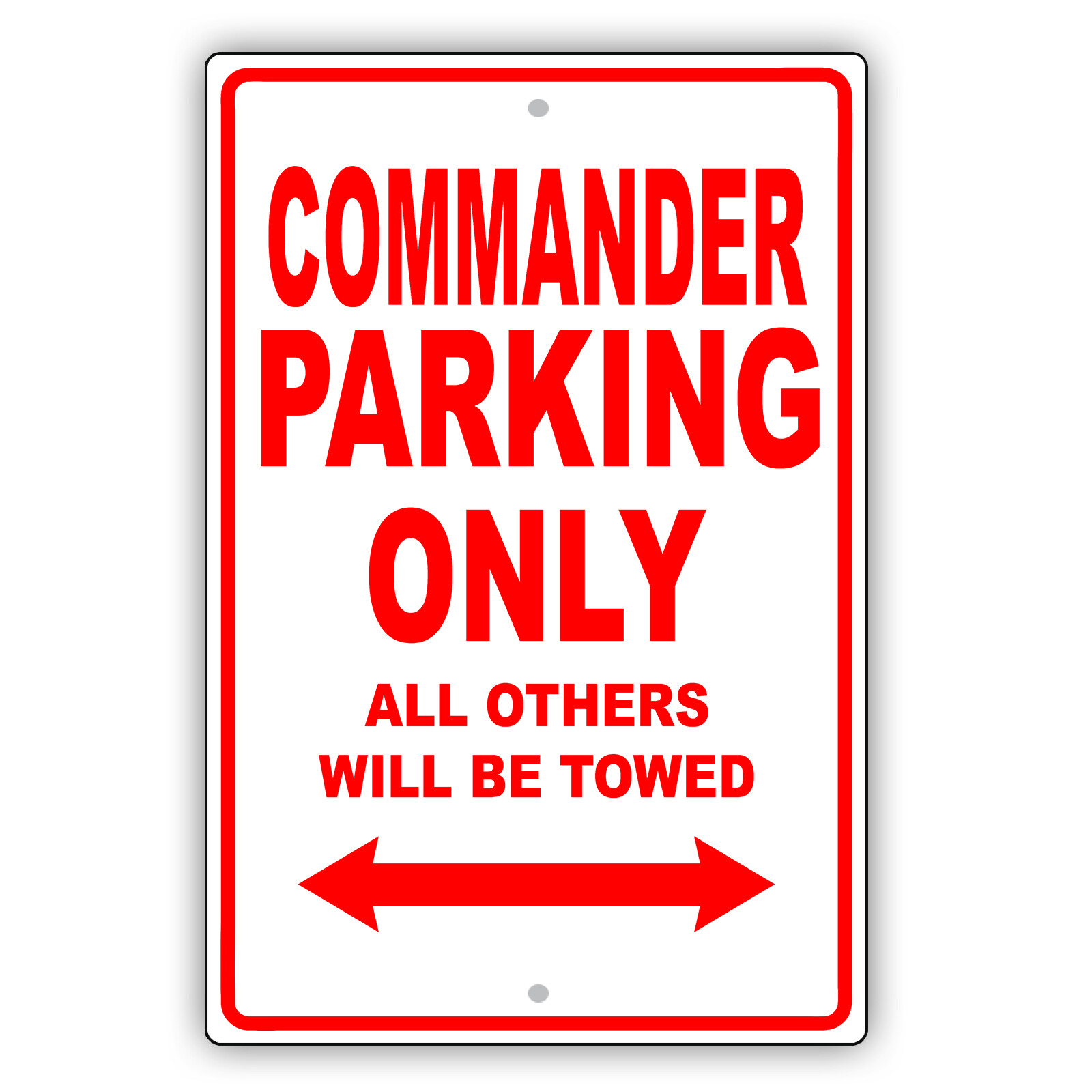 Commander Parking Only Others Towed Man Cave Novelty Garage Aluminum Metal Sign