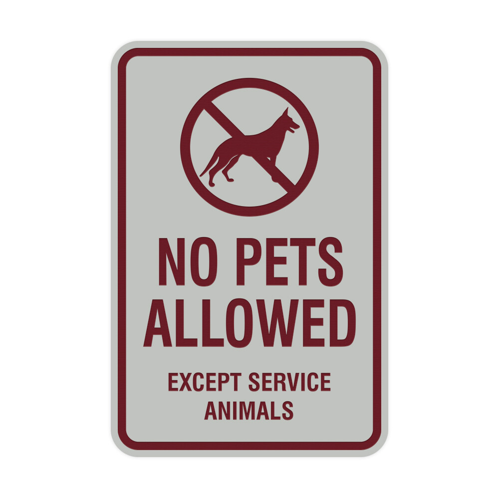 No Pets Allowed Except Service Animals (Grey/Burgundy) – Small 4×6&Prime;
