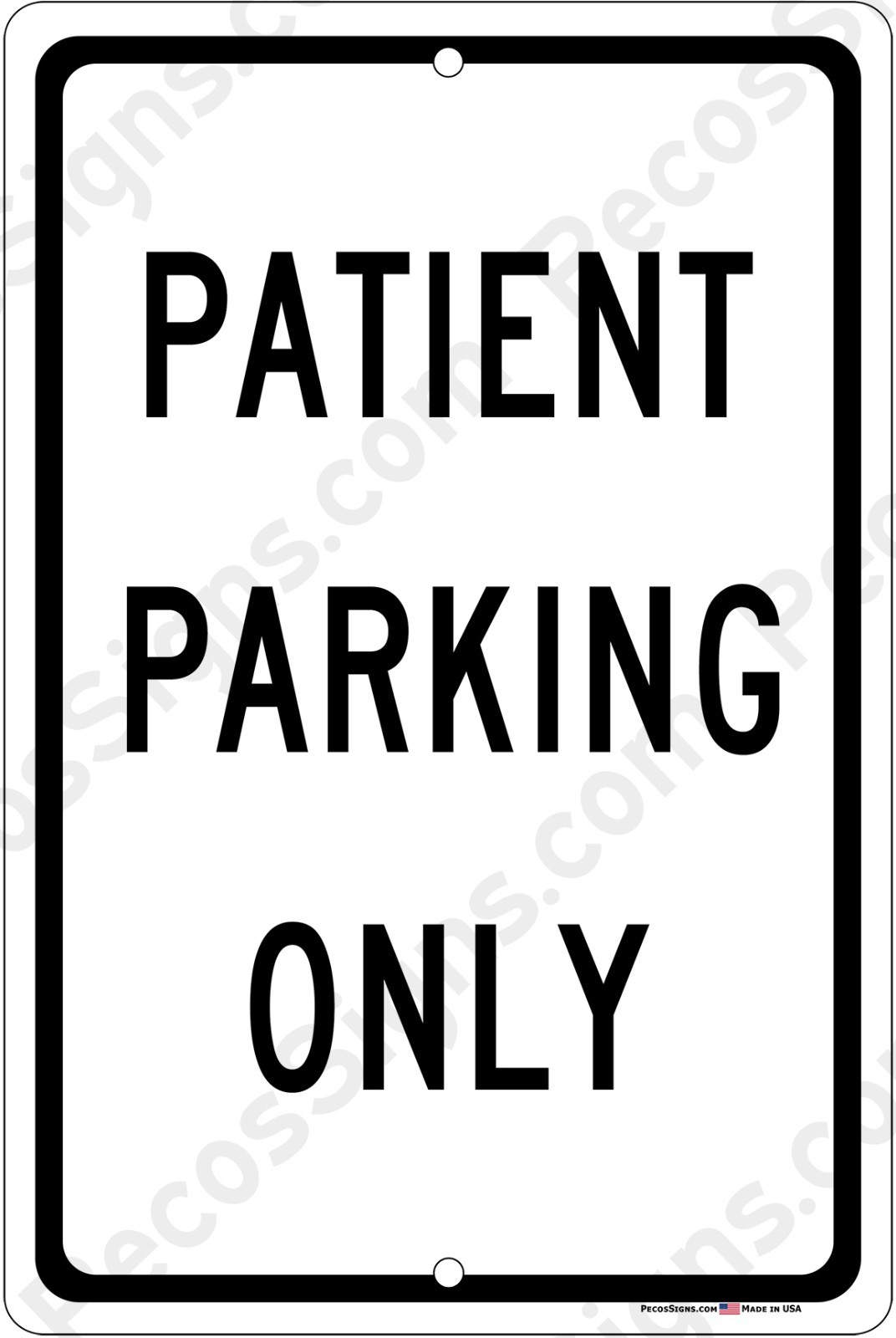 Patient Parking Only Black or Green 8&Prime; x 12&Prime; Aluminum Sign – UV Protected