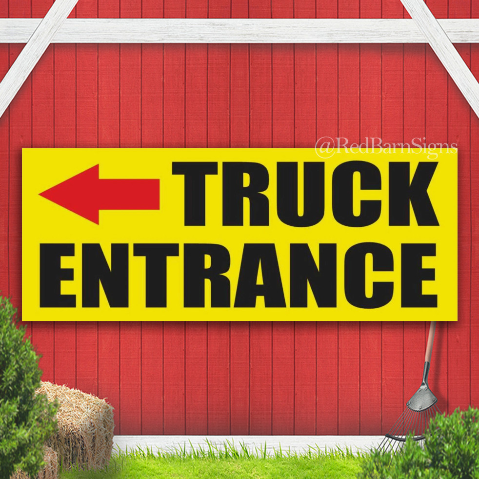 TRUCK ENTRANCE Indoor Outdoor Banner Sign with grommets