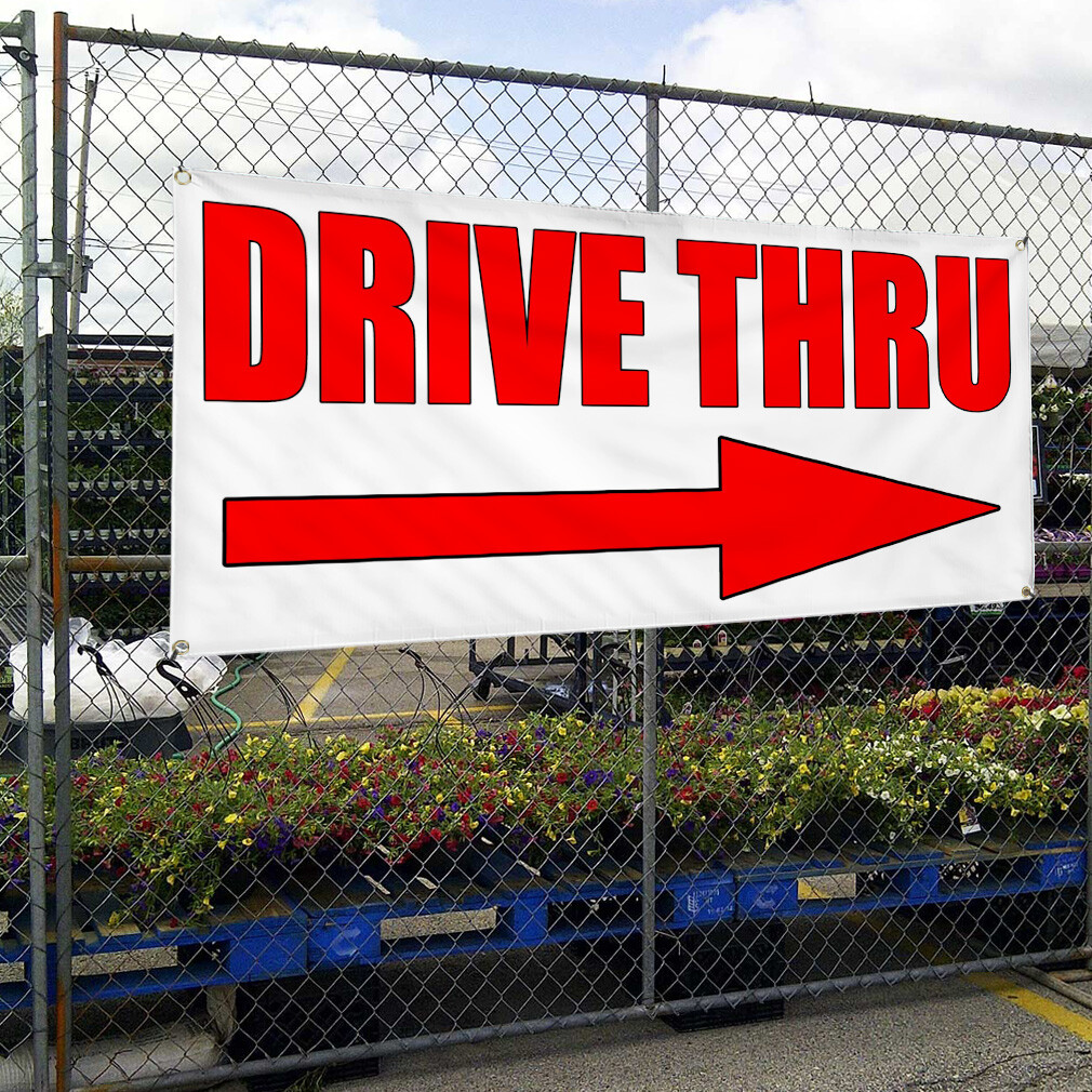 Vinyl Banner Multiple Sizes Drive thru with Right Arrow Style 3 Business Outdoor