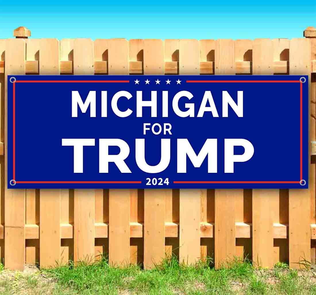 MICHIGAN FOR TRUMP 2024 Advertising Vinyl Banner Flag Sign Many Sizes POLITICS