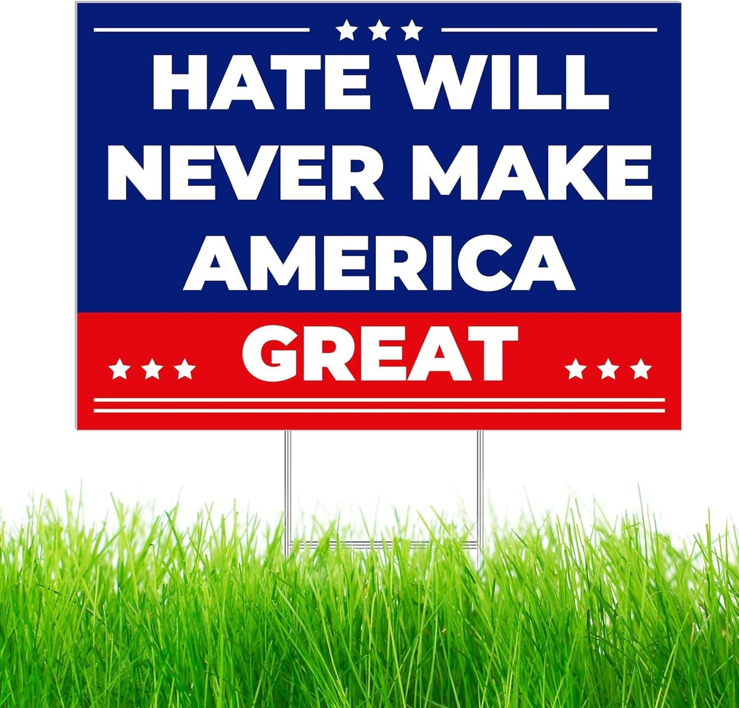 Anti Trump MAGA Yard Sign 17 x 12 inch Hate Will Never Make America Great Sign
