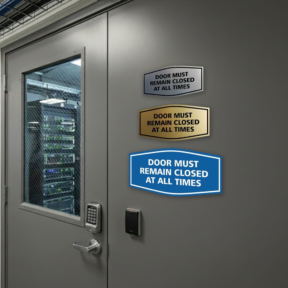 Fancy Door Must Remain Closed At All Times Sign Black Small Plate