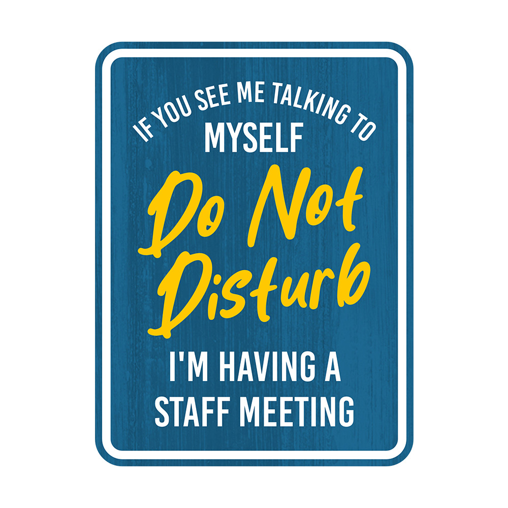 Portrait Round Plus If You See Me Talking To Myself Do Not Disturb I&rsquo;m Having