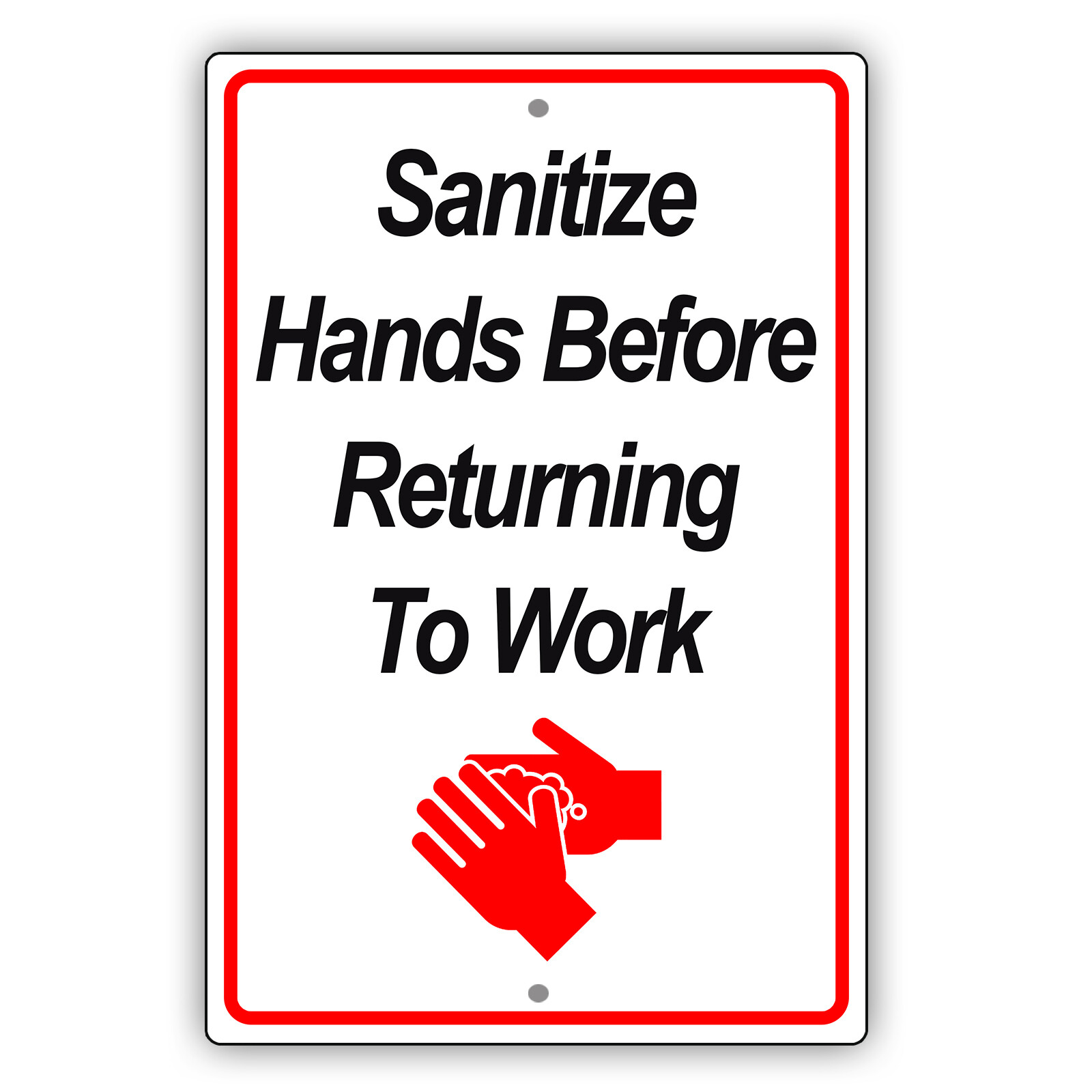 Please Wash Or Sanitize Hands Before Returning To Work Aluminum Metal Sign