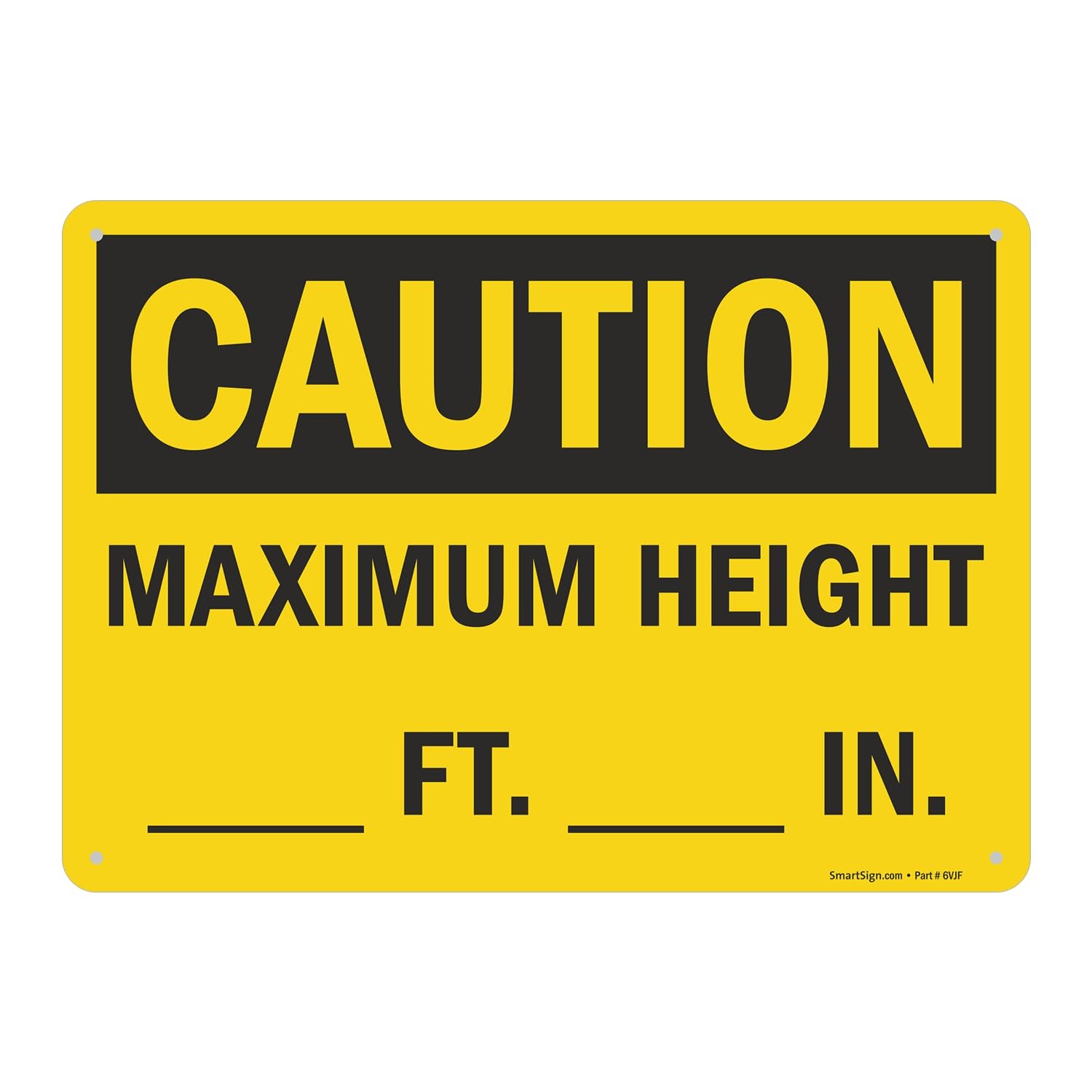 10&Prime; x 14&Prime; Aluminum Caution Maximum Height Ft In WriteOn Sign Blank Safety