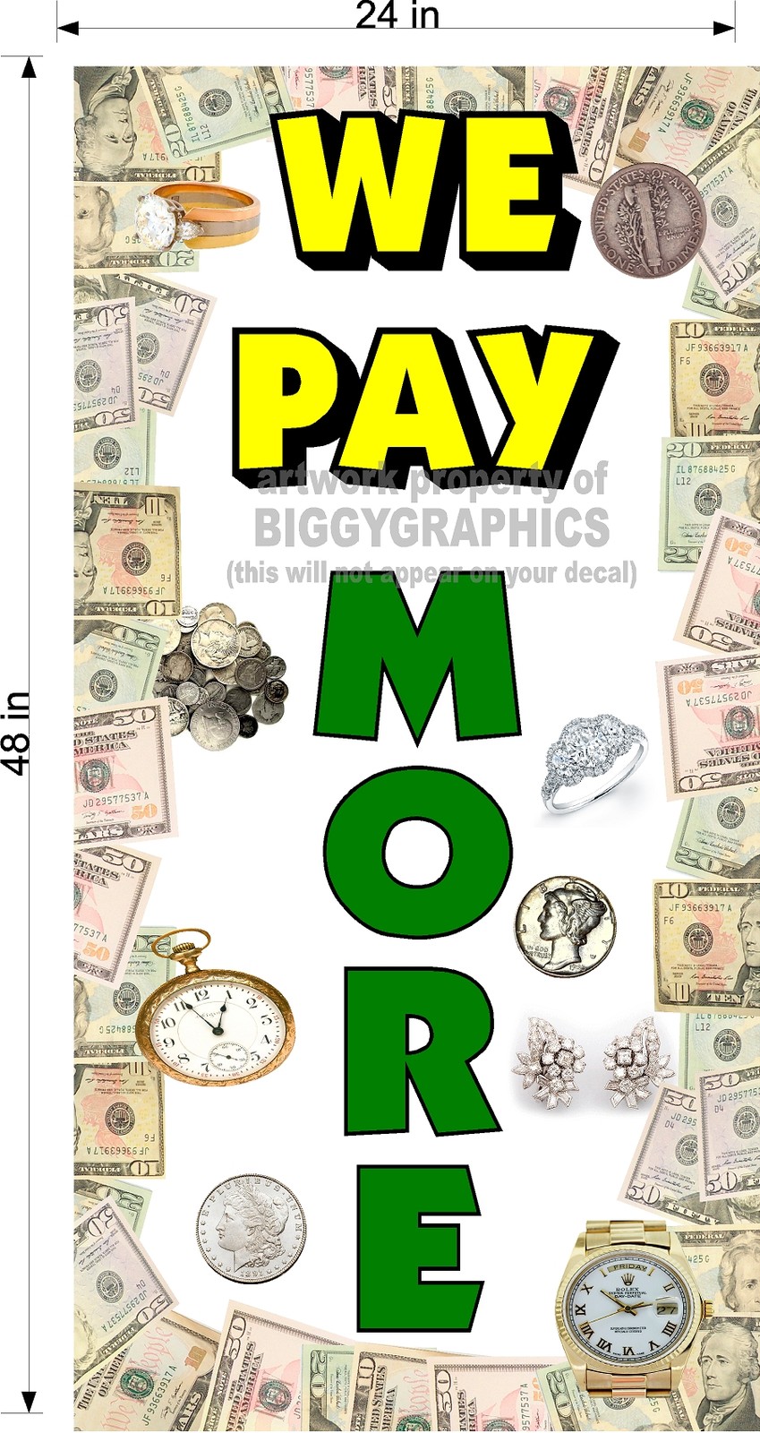 NEW PERFORATED WINDOW DECAL WE PAY MORE PAWN 2&prime; X 4&prime; LARGE GRAPHIC VERTICAL