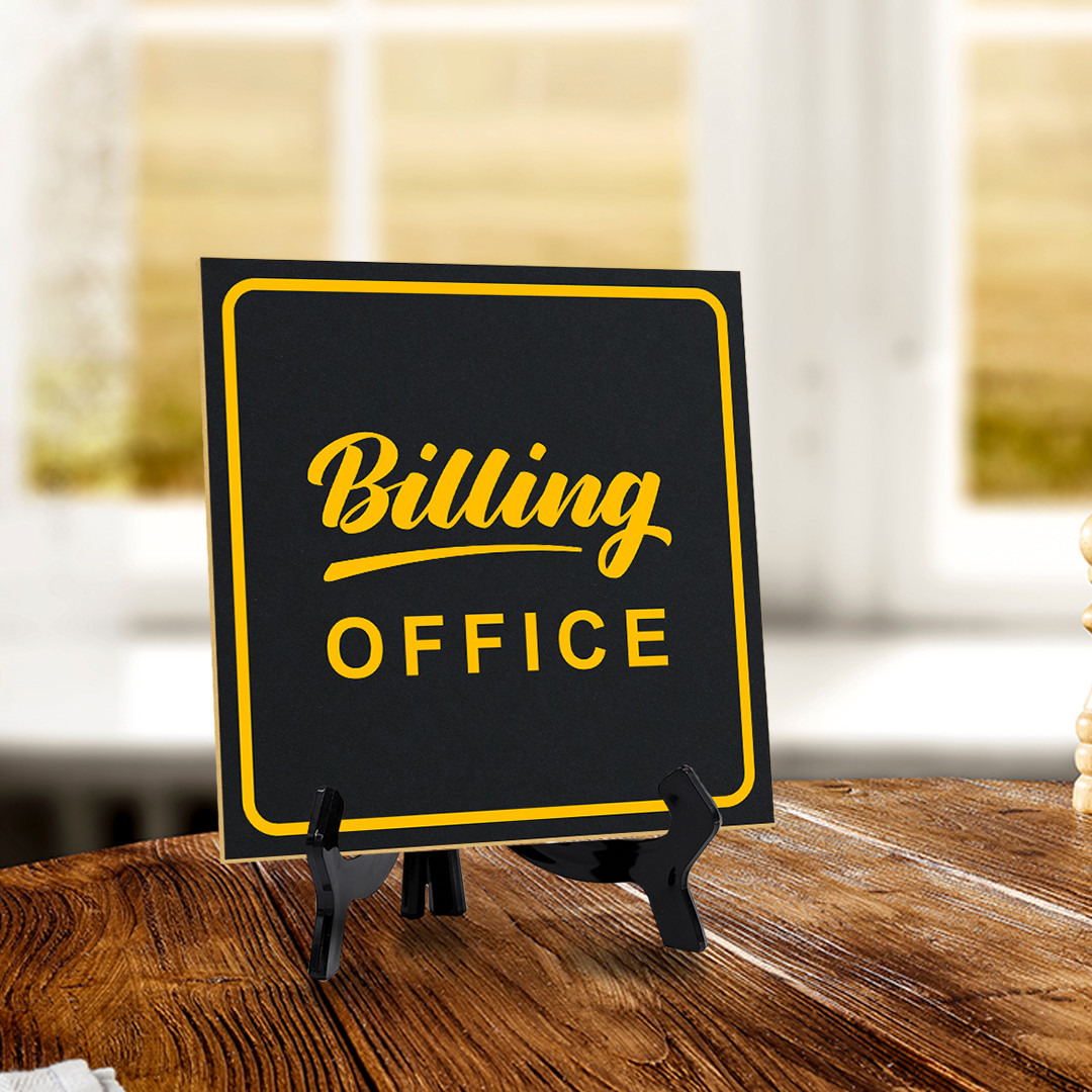 Billing Office 5&Prime;x 5&Prime; Square Table Sign With Acrylic Easel | Office Décor