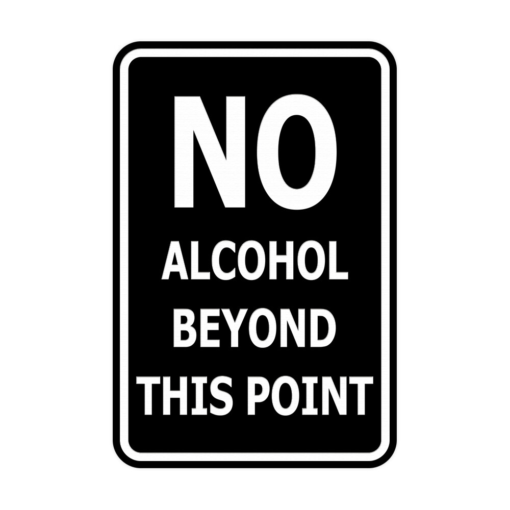Signs ByLITA Portrait Round no alcohol beyond this point Sign (Black) Small 4×6&Prime;