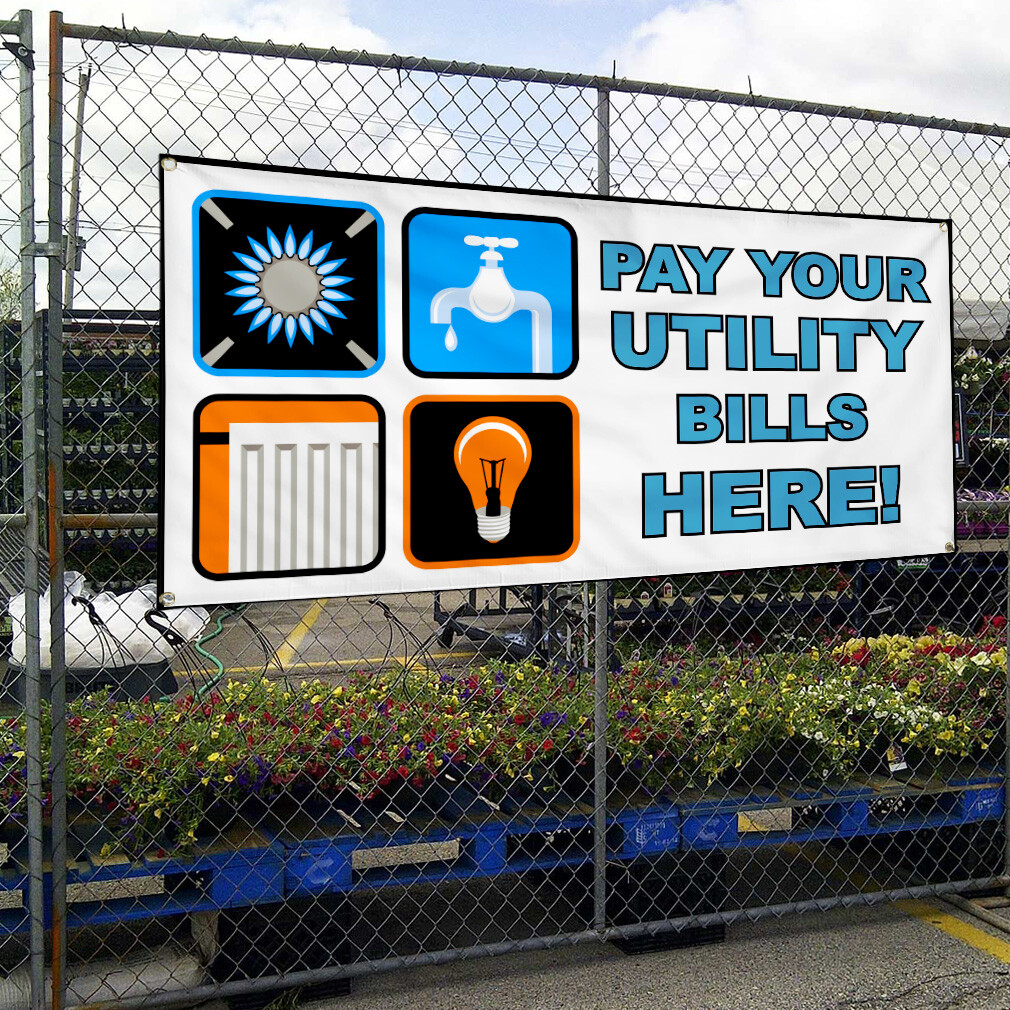 Vinyl Banner Multiple Sizes Pay Your Utility Bills Here Business Outdoor