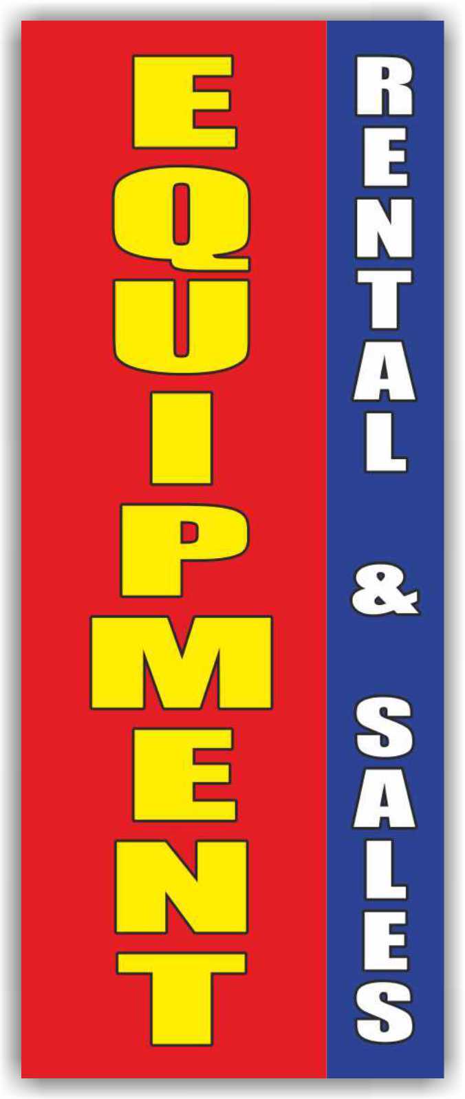 EQUIPMENT RENTAL SALES Advertising Banner Vinyl Mesh Sign Tools Shop Store Lease