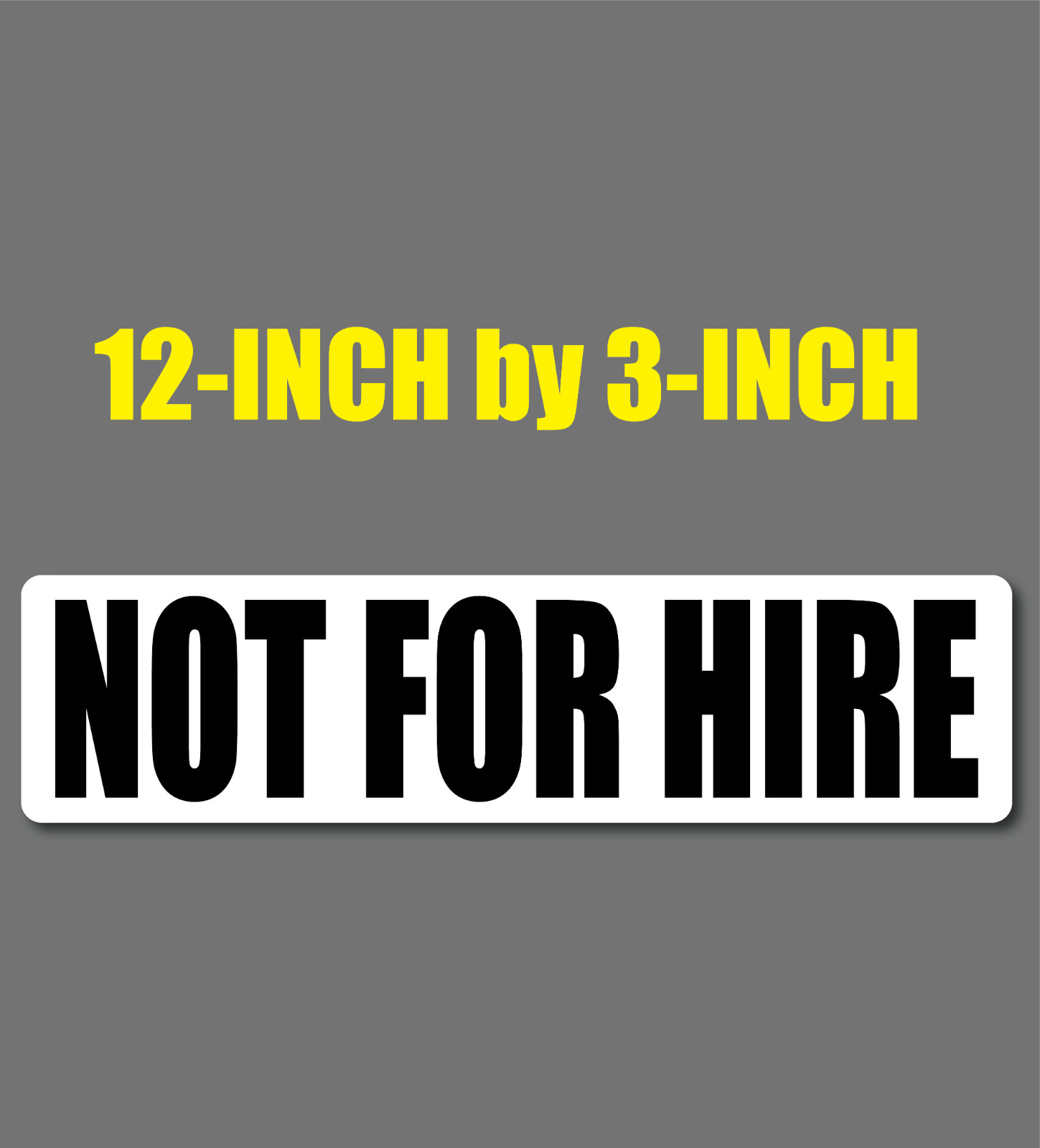(2) NOT FOR HIRE Magnetic signs 3&Prime;× 12&Prime; Black on White FREE SHIPPING!