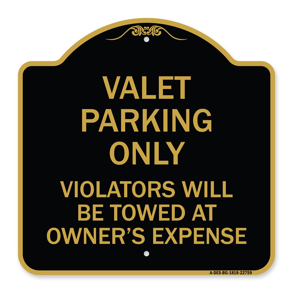 Designer Series Valet Parking Only Violators Will Be Towed at Owner&rsquo;s Expenses