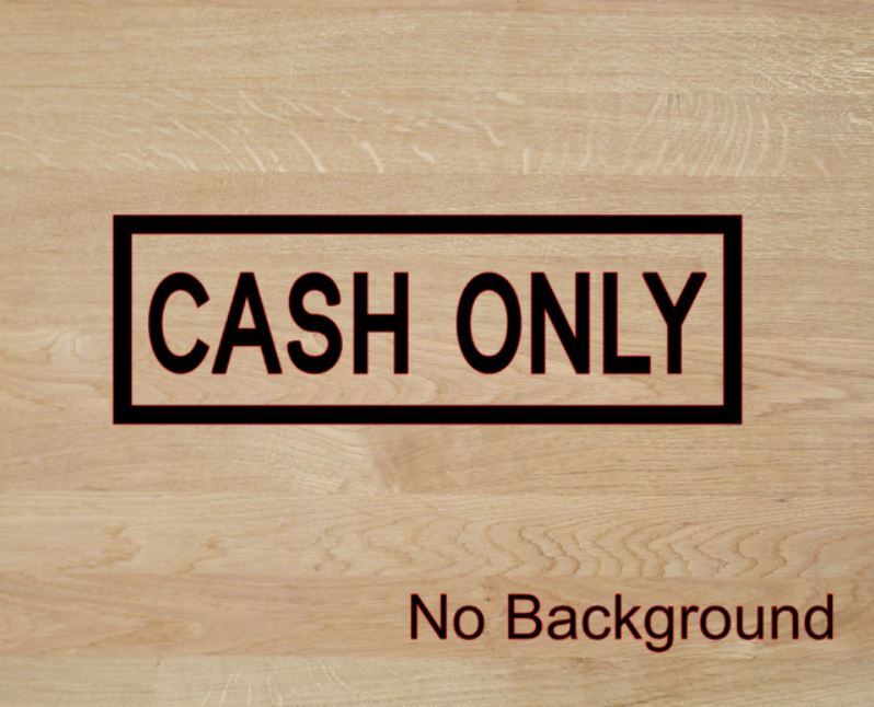 Cash Only Sticker Sign PICK SIZE COLOR Vinyl Decal Store Window Door Business