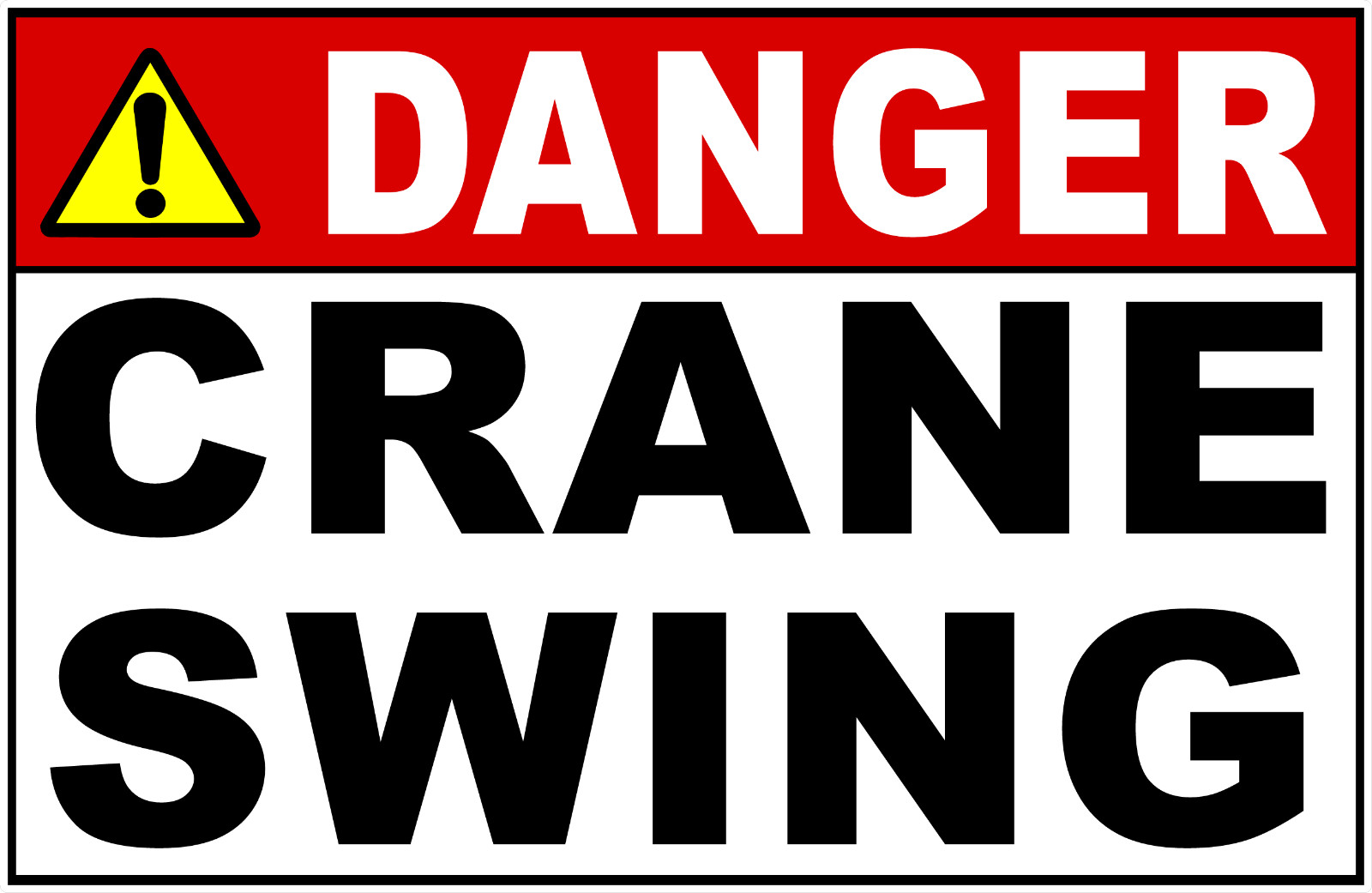 Danger Crane Swing Sign. Size Options