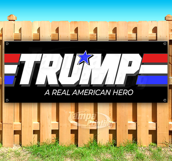 TRUMP A REAL AMERICAN HERO Advertising Vinyl Banner Flag Sign