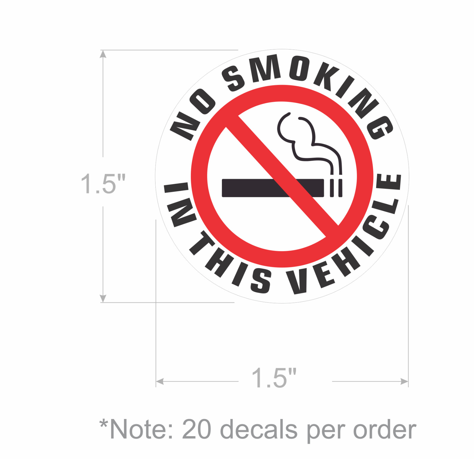 20 – NO SMOKING IN THIS VEHICLE sticker | white | 1.5&Prime; dia | outdoor durable
