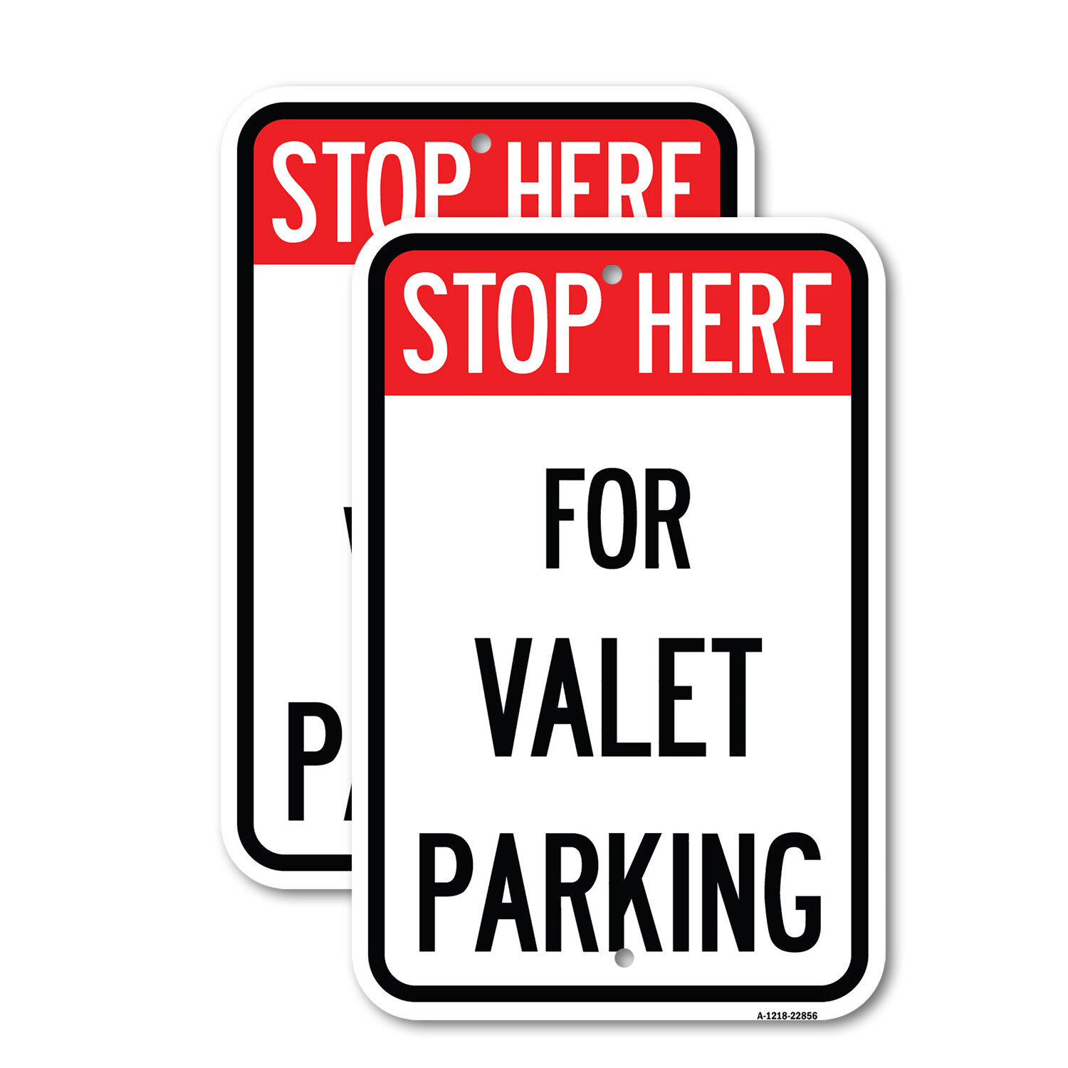 Stop Here – for Valet Parking Heavy Gauge Aluminum Parking Sign