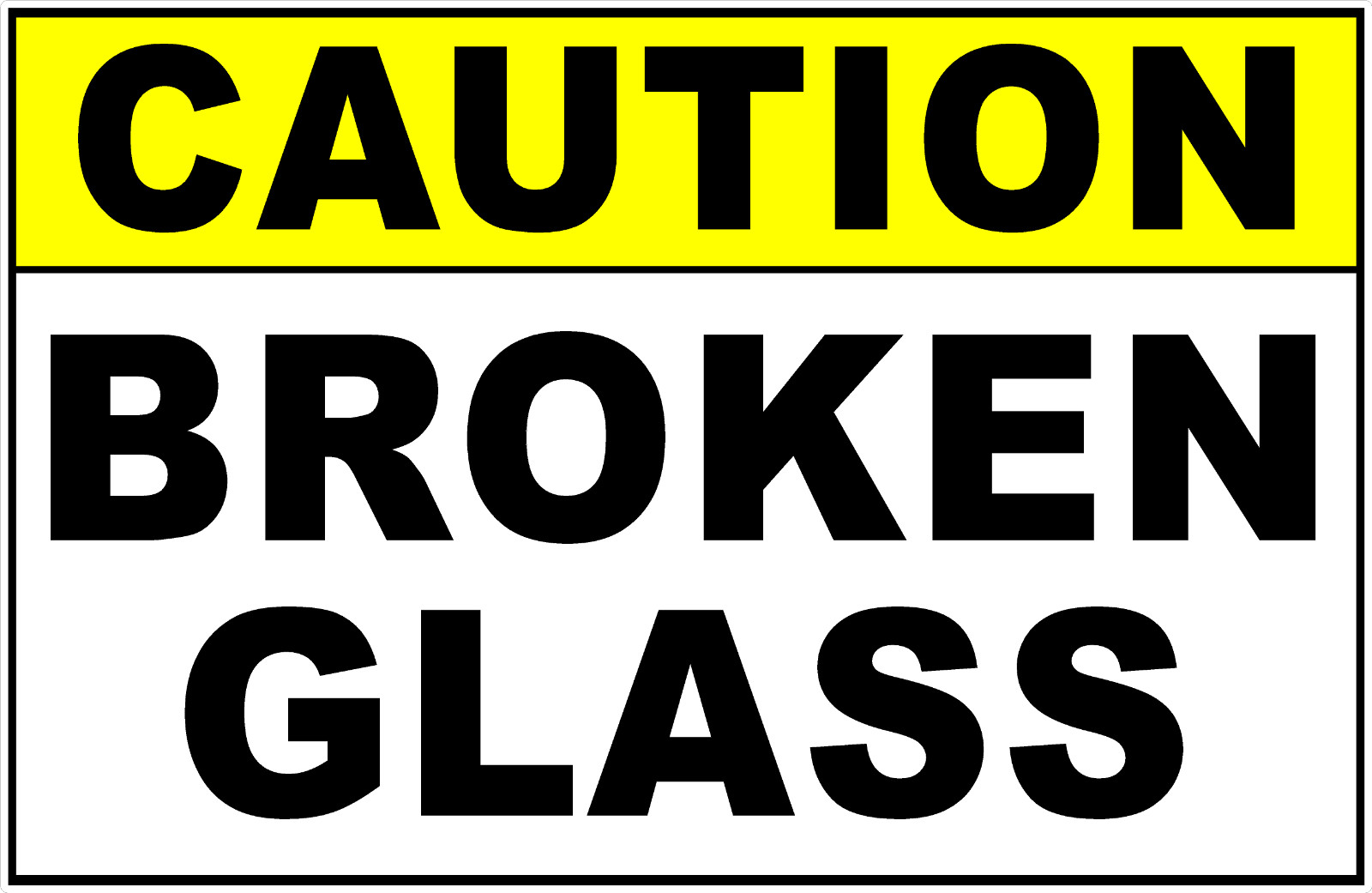 Caution Broken Glass Sign. Size Options