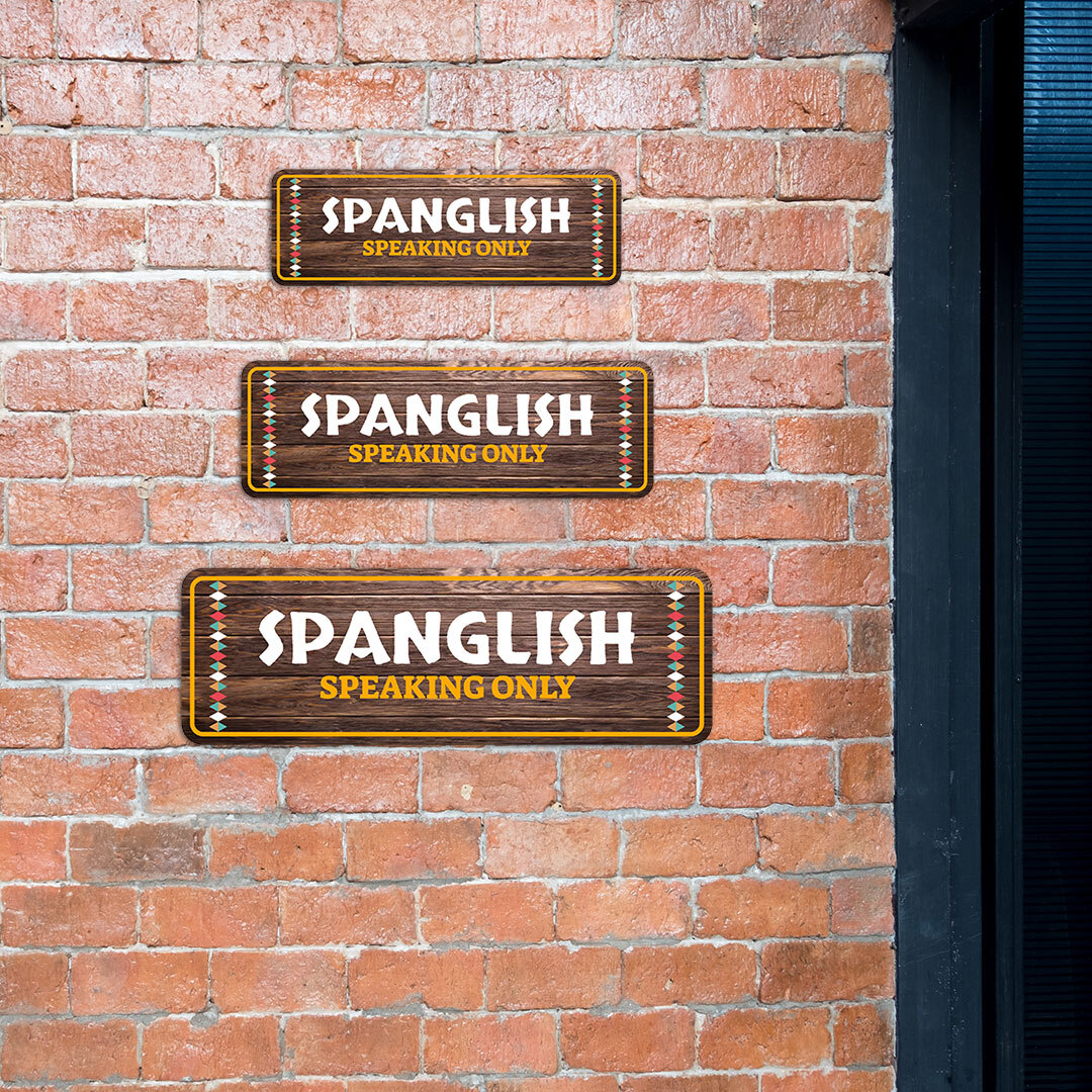 Standard Plus Spanglish Speaking Only Door or Wall Sign | Funny Spanish Signs