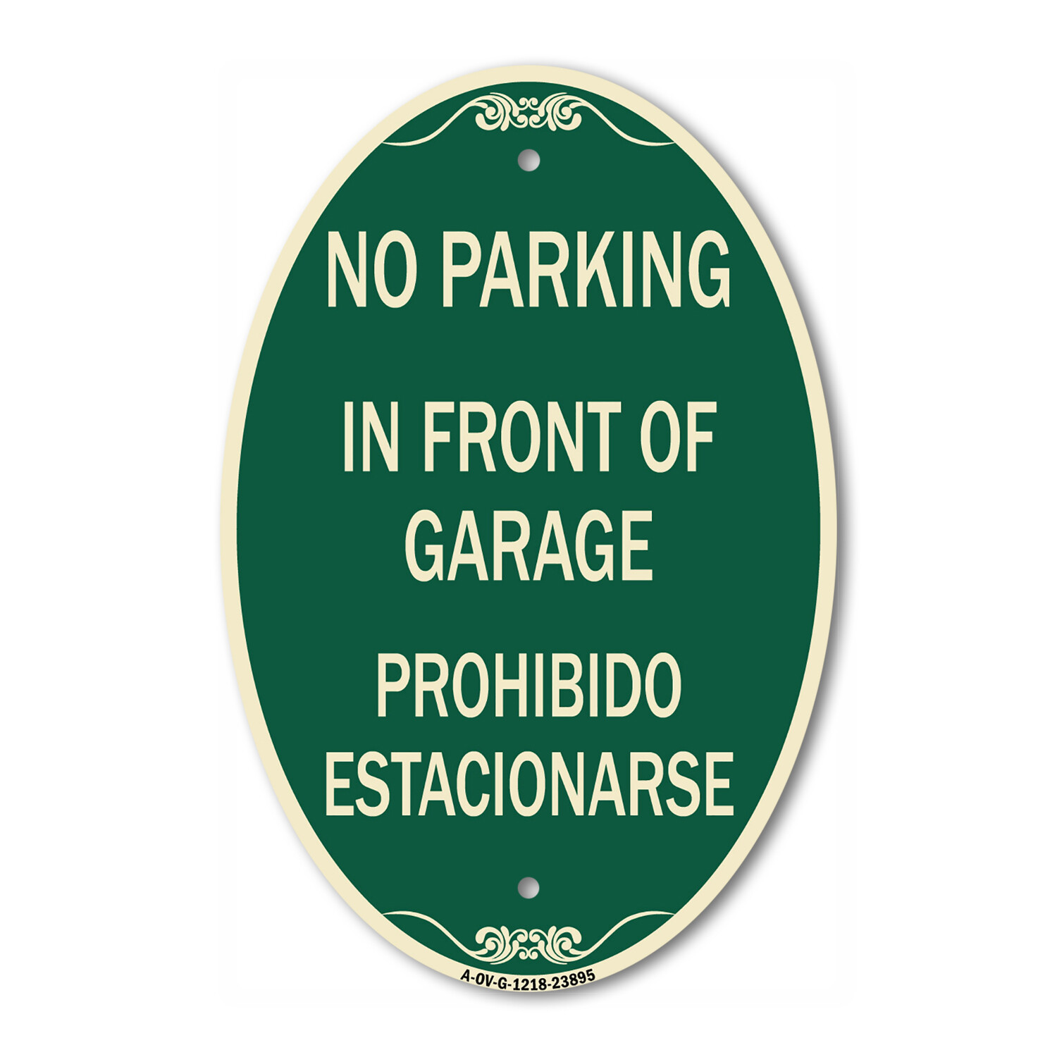 In Front of Garage Prohibido Estacionarse 12&Prime; x 18&Prime; Green Aluminum Oval Sign