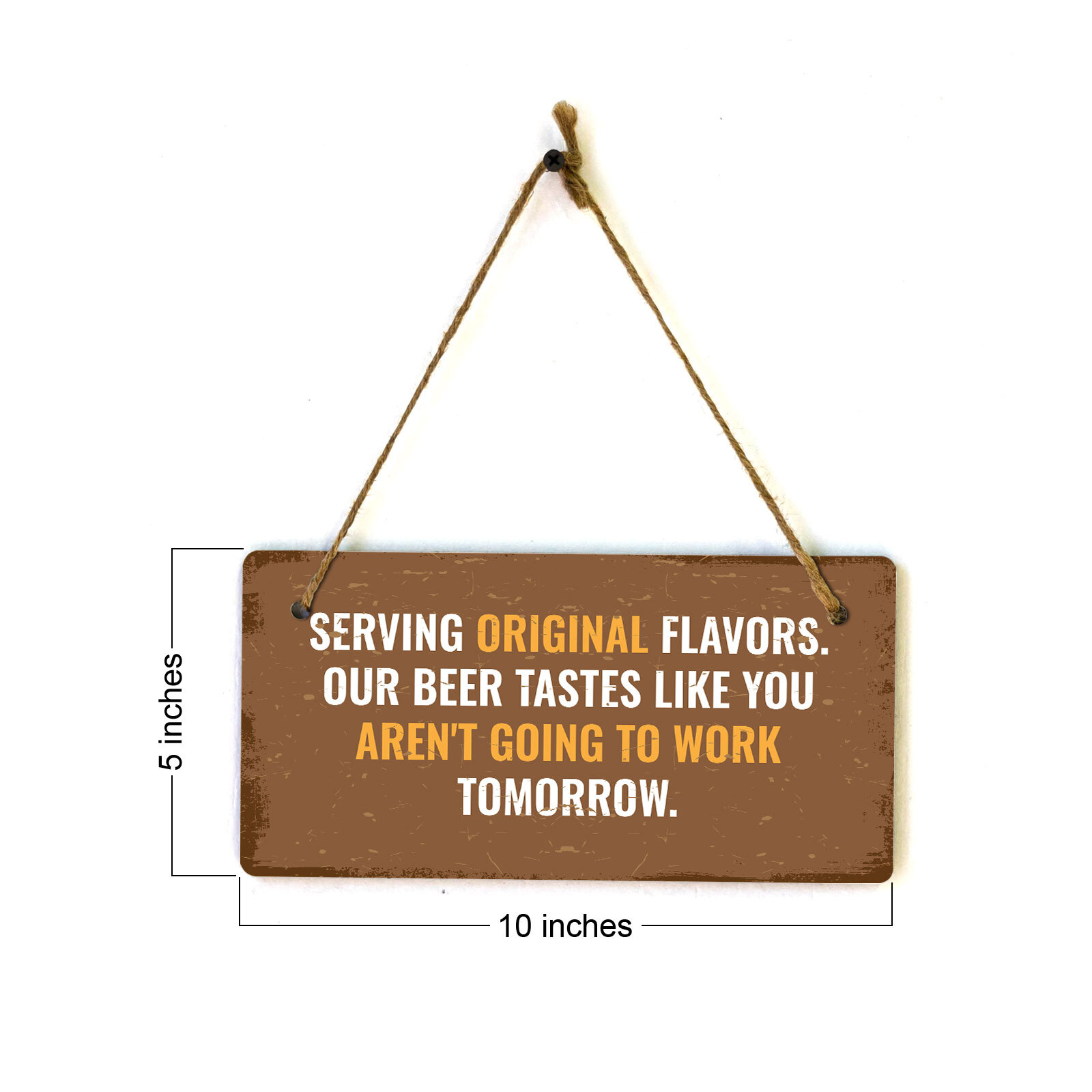 Serving Original Flavors. Our Beer Tastes Like You Aren&rsquo;t Going To Work Tomorrow