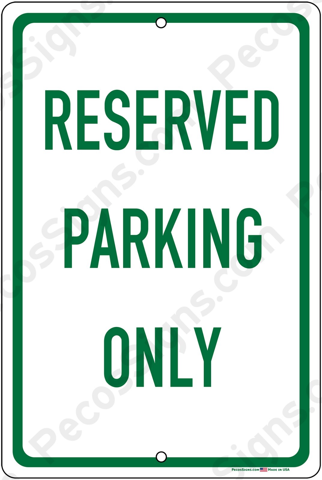 Reserved Parking Only 8&Prime; x 12&Prime; Aluminum Sign UV Protected Made in USA