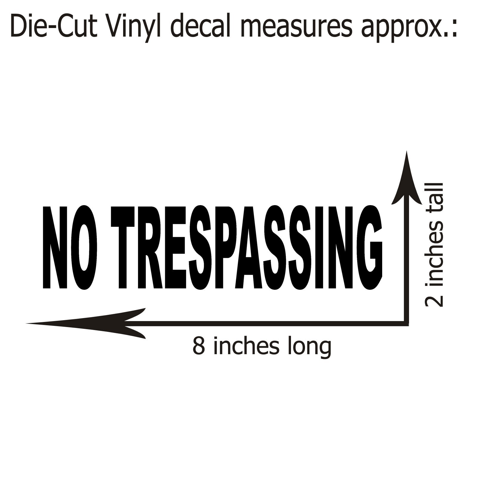 No Trespassing Vinyl Decal Sticker Business Sign 8 in x 2 in 9 Color Options