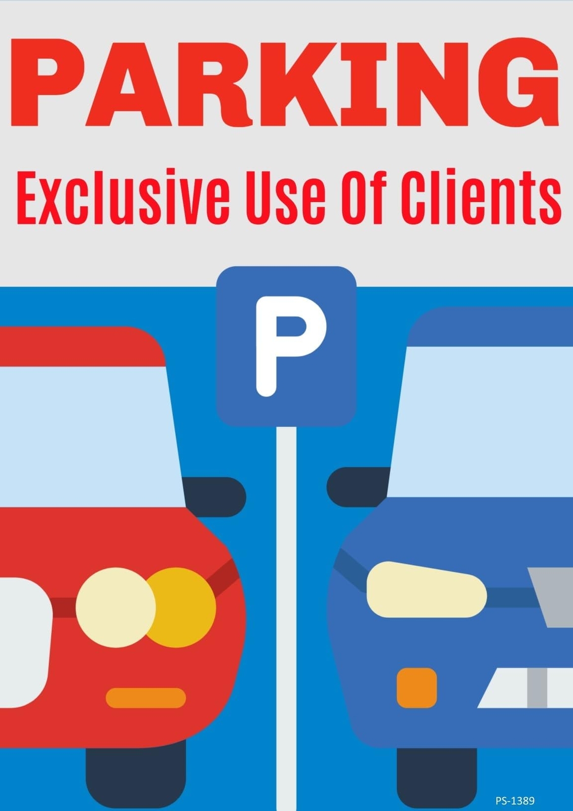 Parking Exclusive Use Of Clients | Single-sided Parking Sign | 12&Prime;W x 18&Prime;H