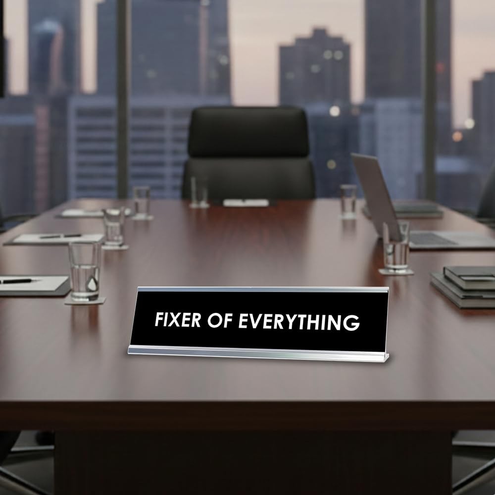 Fixer of Everything Desk Sign, novelty nameplate (2 x 8&Prime;)