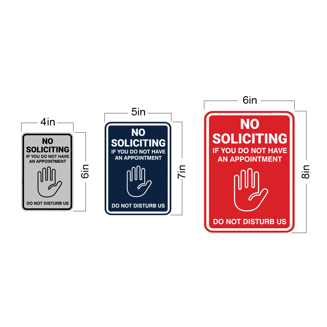 No Soliciting If You Do Not Have An Appointment Do Not Disturb Us