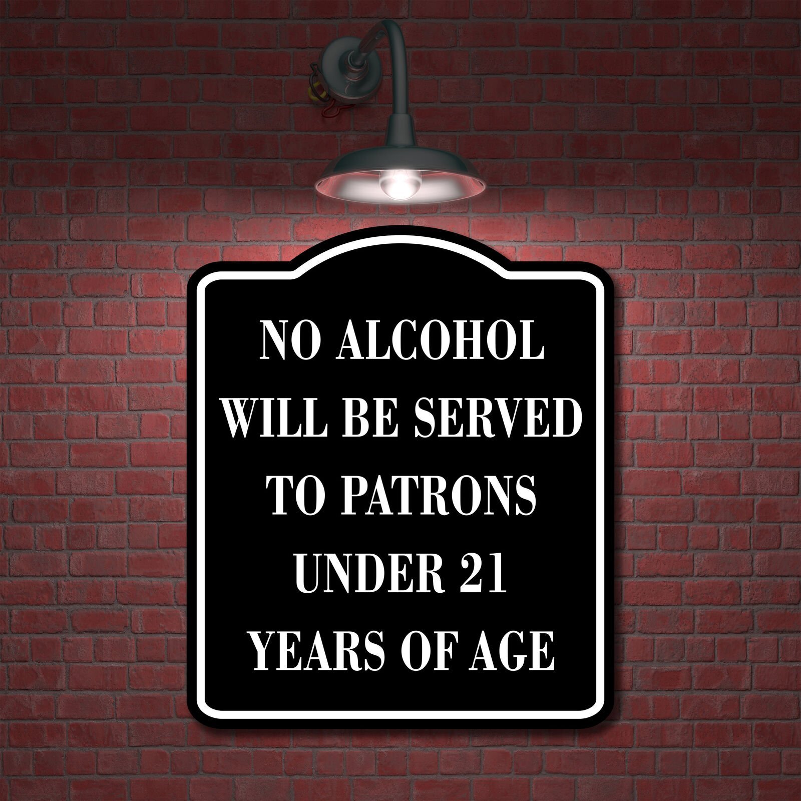 No Alcohol Will Be Served Under 21 Years Of Age BLACK Aluminum Composite Sign