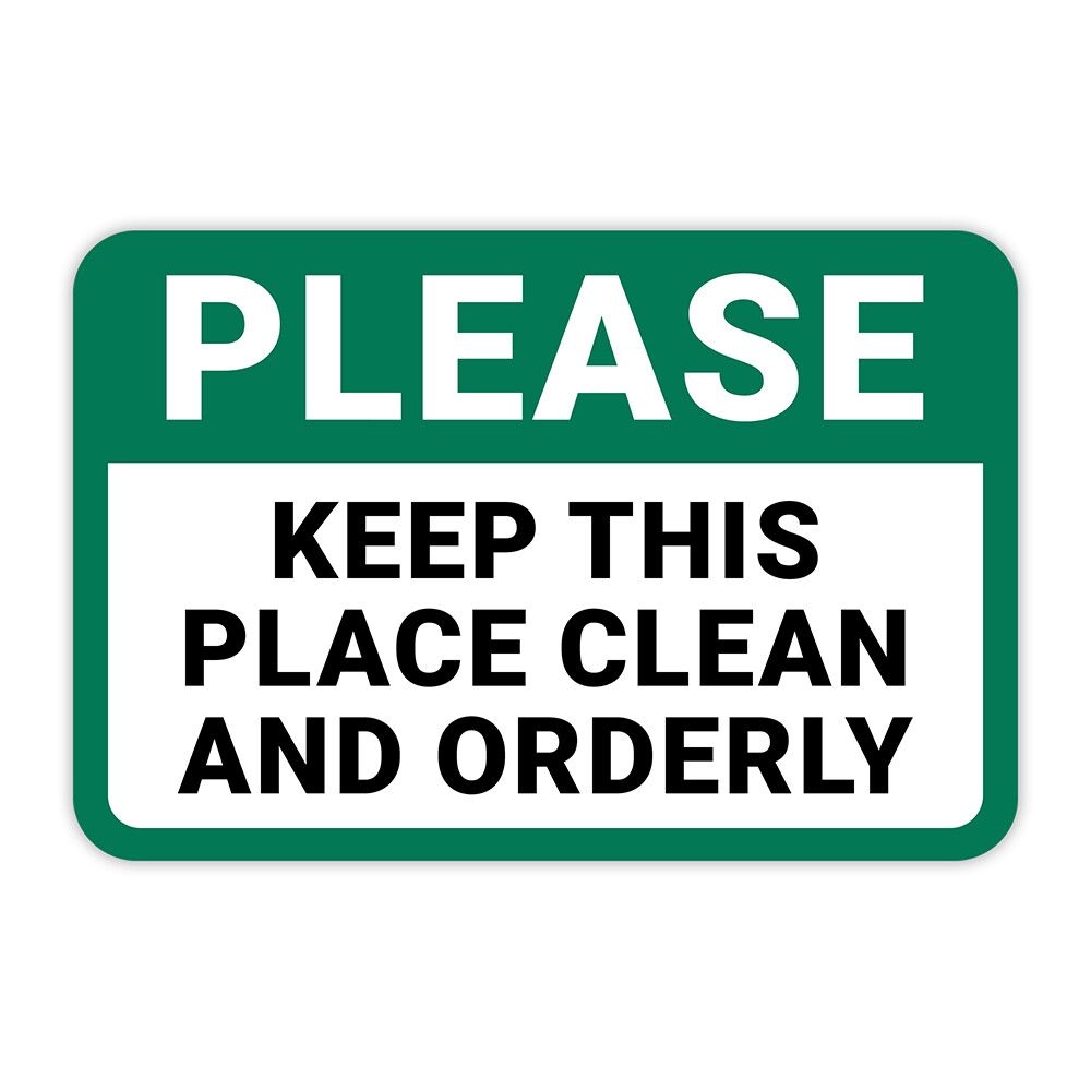 Classic Framed Plus Please Keep This Place Clean And Orderly Door or Wall Sign