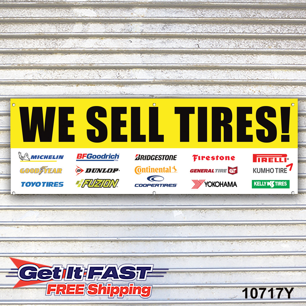 We Sell Tires Banner Sign Auto Truck Repair Tires Wheels Tire Dealer Garage