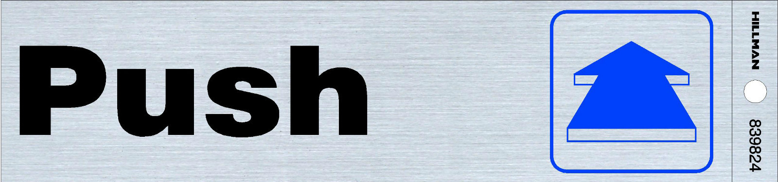 PUSH Door Symbol SIGN Sticker Aluminum 2&Prime;x8&Prime; Entry Entrance Exit HILLMAN 839824