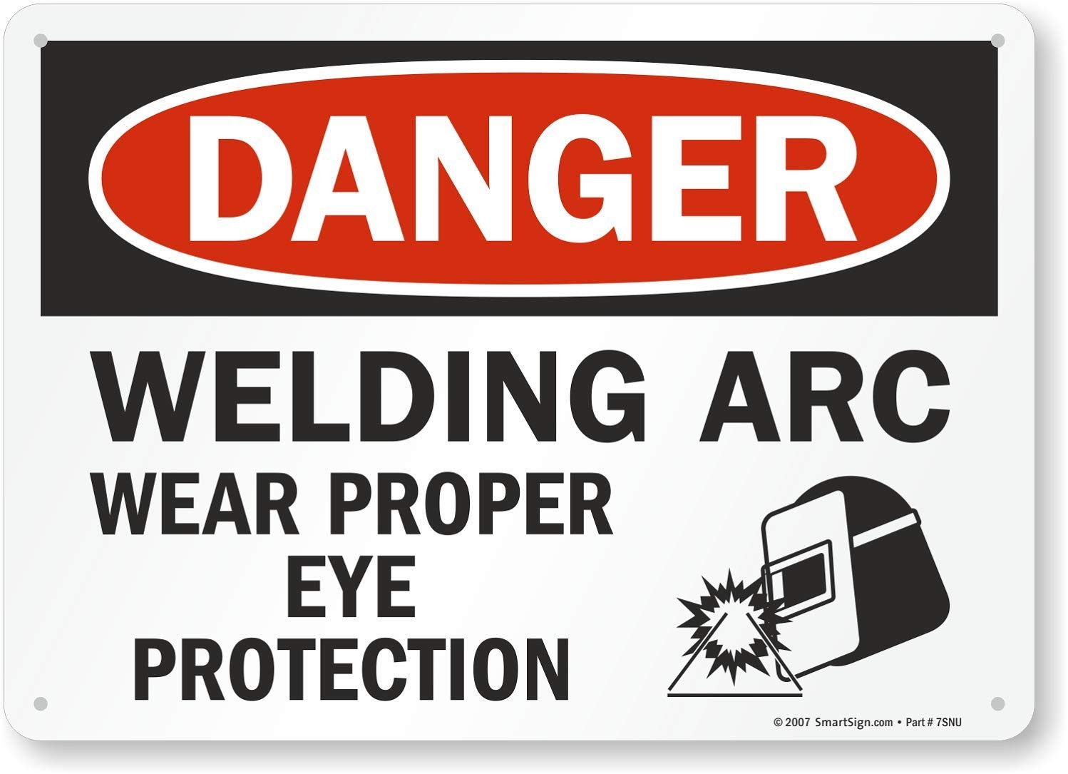10×14 Inch Danger Welding Arc Wear Proper Eye Protection Plastic Sign U92145