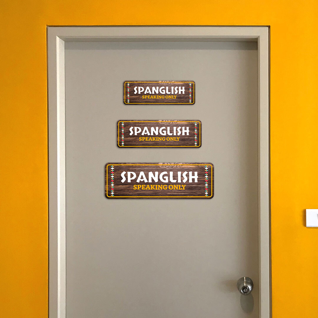 Standard Plus Spanglish Speaking Only Door or Wall Sign | Funny Spanish Signs