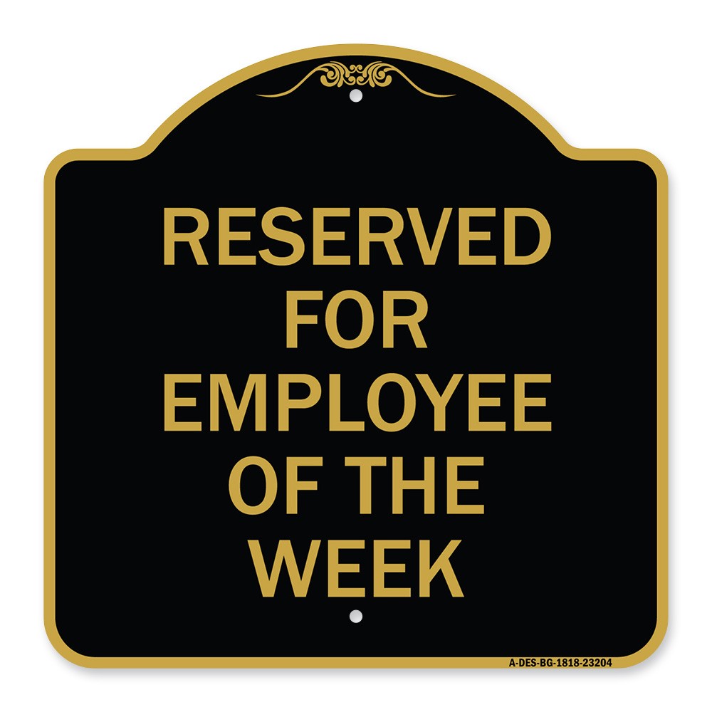 Designer Series – Reserved for Employee of the Week Heavy Gauge Aluminum