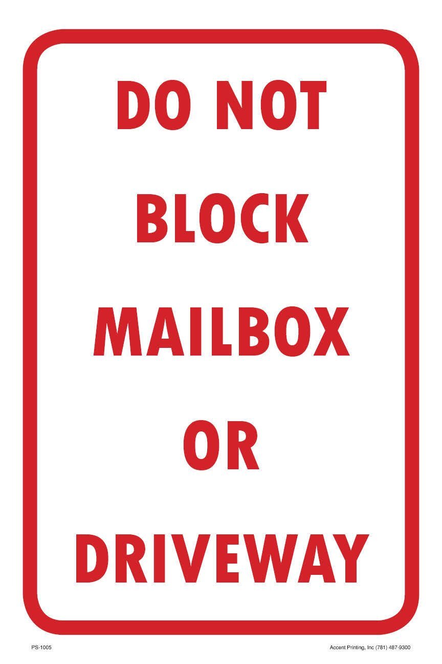 Do Not Block Mailbox Or Driveway | Single-sided Parking Sign | 12&Prime;W x 18&Prime;H